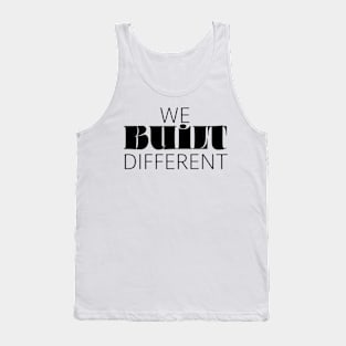 We Built Different Tank Top